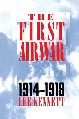 The First Air War: 1914-1918 von Free Press